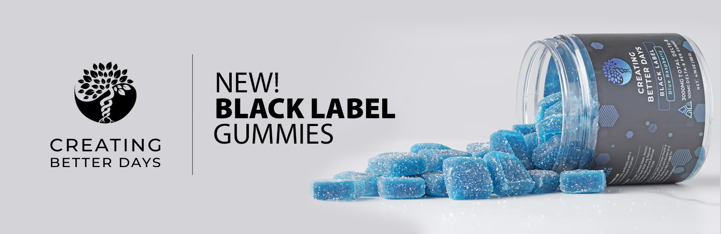 New Black Label Gummies from Creating Better Days